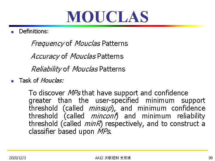 MOUCLAS n Definitions: Frequency of Mouclas Patterns Accuracy of Mouclas Patterns Reliability of Mouclas