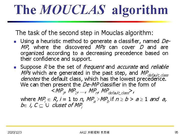 The MOUCLAS algorithm The task of the second step in Mouclas algorithm: n n