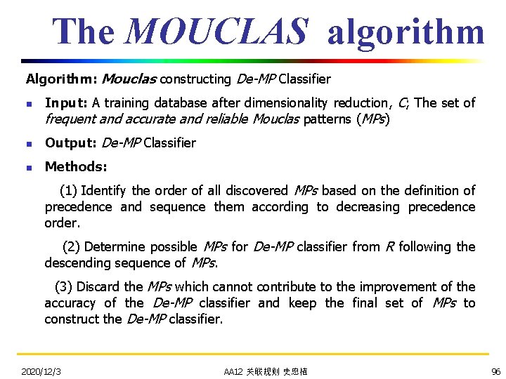 The MOUCLAS algorithm Algorithm: Mouclas constructing De-MP Classifier n Input: A training database after