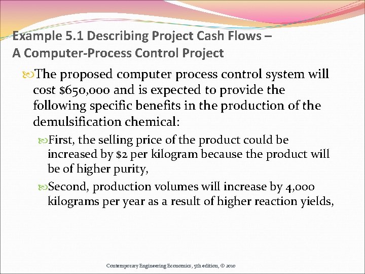 Example 5. 1 Describing Project Cash Flows – A Computer-Process Control Project The proposed