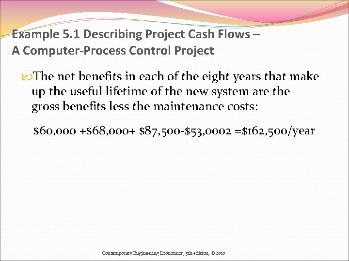 Example 5. 1 Describing Project Cash Flows – A Computer-Process Control Project The net