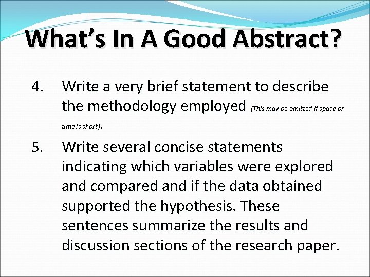 What’s In A Good Abstract? 4. Write a very brief statement to describe the