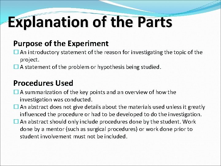 Explanation of the Parts Purpose of the Experiment � An introductory statement of the