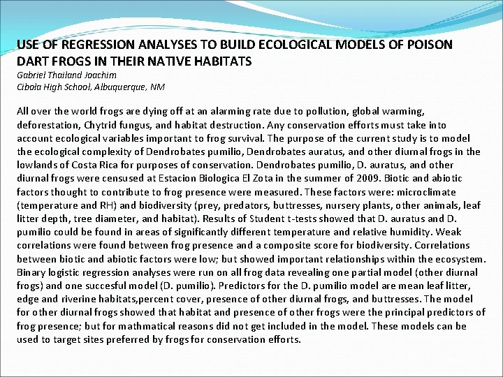 USE OF REGRESSION ANALYSES TO BUILD ECOLOGICAL MODELS OF POISON DART FROGS IN THEIR