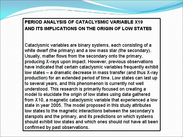 PERIOD ANALYSIS OF CATACLYSMIC VARIABLE X 10 AND ITS IMPLICATIONS ON THE ORIGIN OF PERIOD ANALYSIS OF CATACLYSMIC VARIABLE X 10 AND ITS IMPLICATIONS ON THE ORIGIN OF