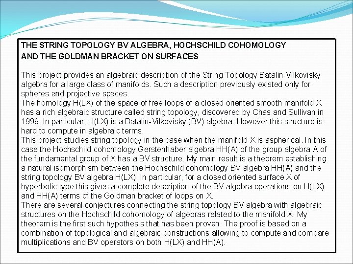THE STRING TOPOLOGY BV ALGEBRA, HOCHSCHILD COHOMOLOGY AND THE GOLDMAN BRACKET ON SURFACES This THE STRING TOPOLOGY BV ALGEBRA, HOCHSCHILD COHOMOLOGY AND THE GOLDMAN BRACKET ON SURFACES This
