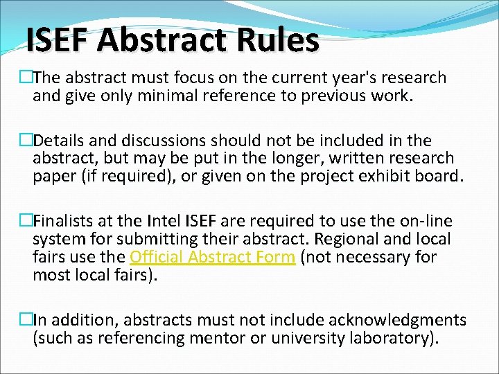 ISEF Abstract Rules �The abstract must focus on the current year's research and give