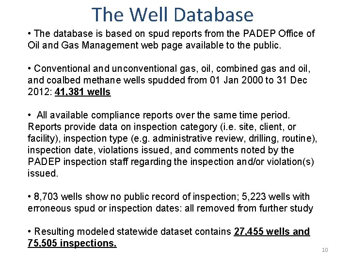 The Well Database • The database is based on spud reports from the PADEP