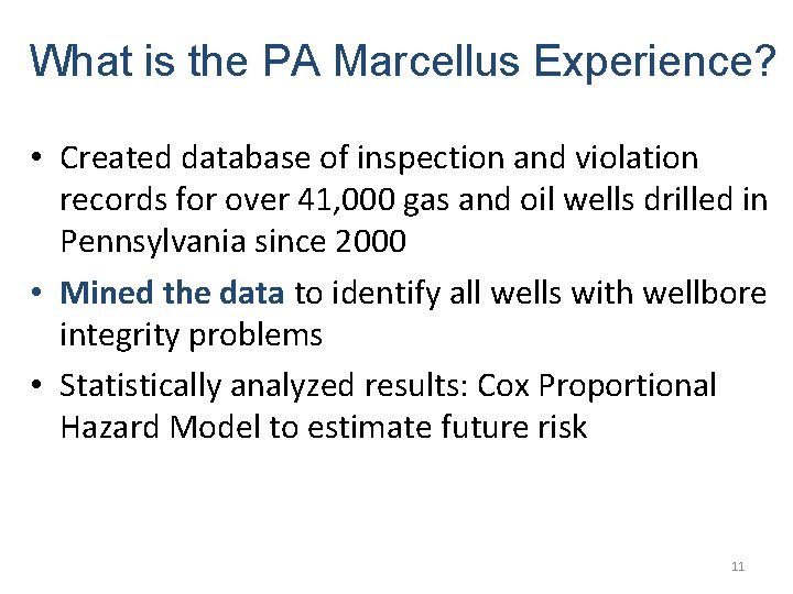 What is the PA Marcellus Experience? • Created database of inspection and violation records