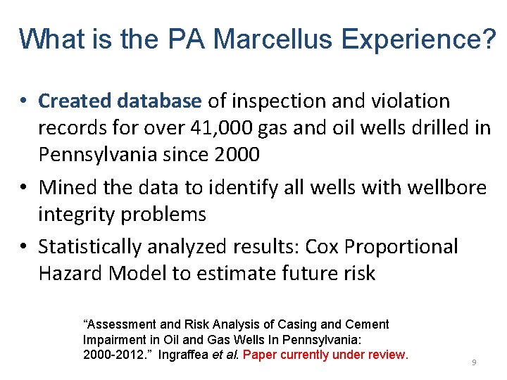 What is the PA Marcellus Experience? • Created database of inspection and violation records