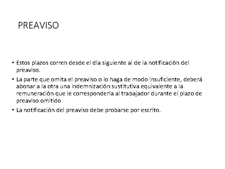 PREAVISO • Estos plazos corren desde el día siguiente al de la notificación del