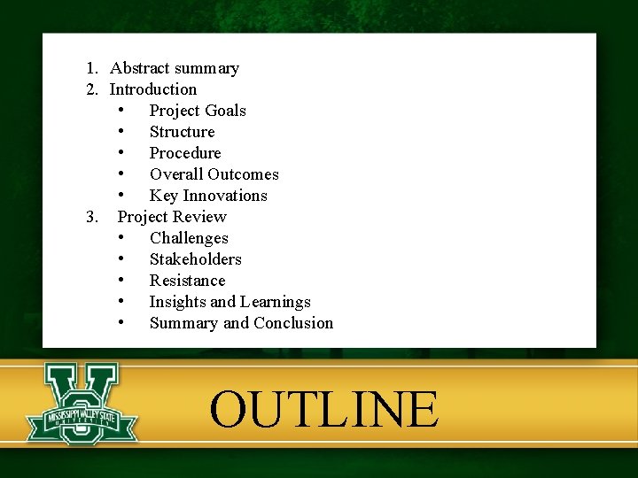 1. Abstract summary 2. Introduction • Project Goals • Structure • Procedure • Overall