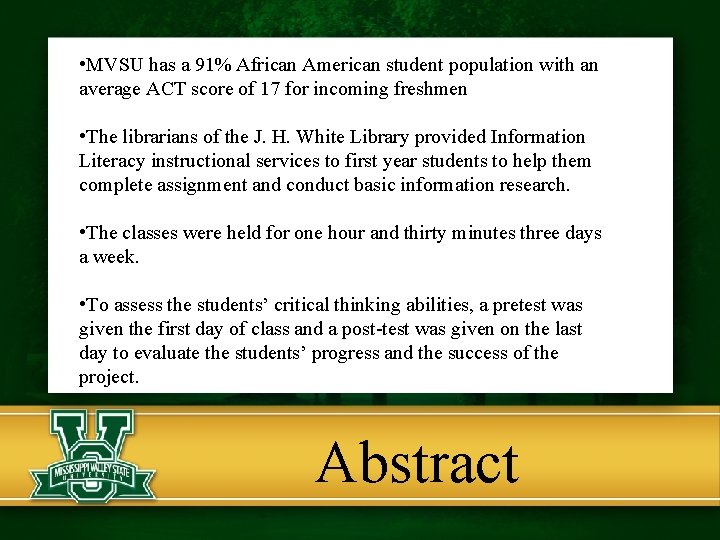  • MVSU has a 91% African American student population with an average ACT