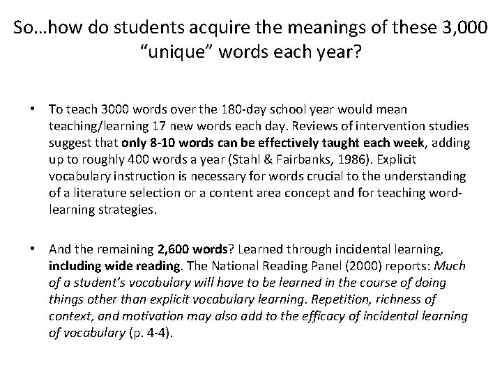 So…how do students acquire the meanings of these 3, 000 “unique” words each year?