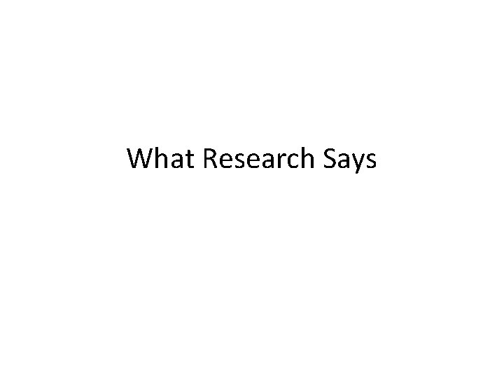 What Research Says 