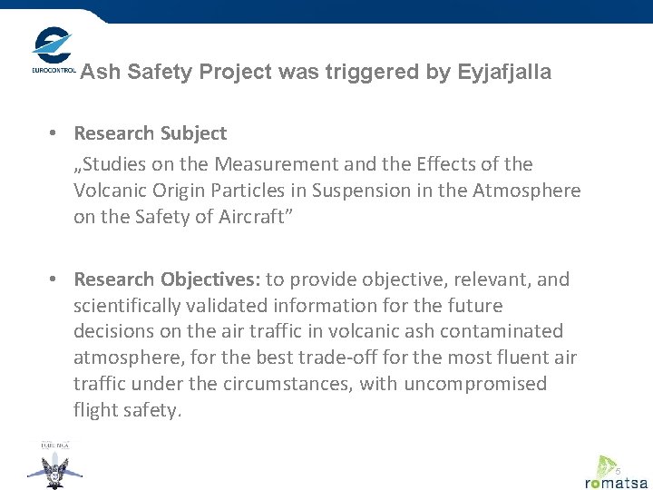 Ash Safety Project was triggered by Eyjafjalla • Research Subject „Studies on the Measurement