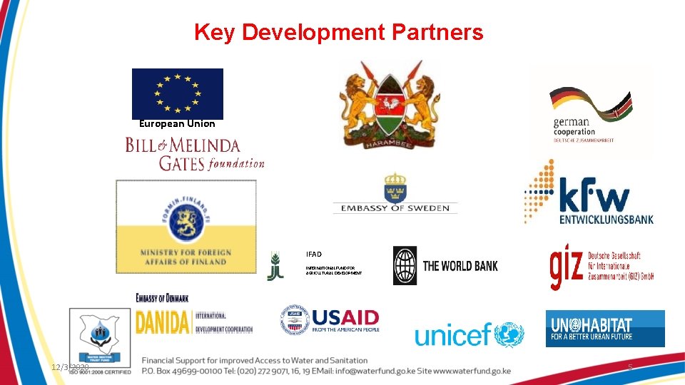 Key Development Partners European Union IFAD INTERNATIONAL FUND FOR AGRICULTURAL DEVELOPMENT 12/3/2020 5 