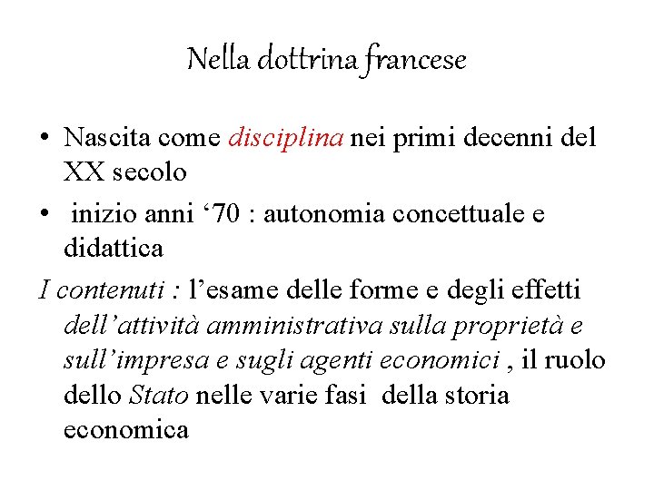 Nella dottrina francese • Nascita come disciplina nei primi decenni del XX secolo •