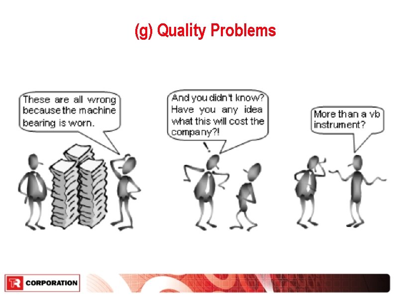 (g) Quality Problems 