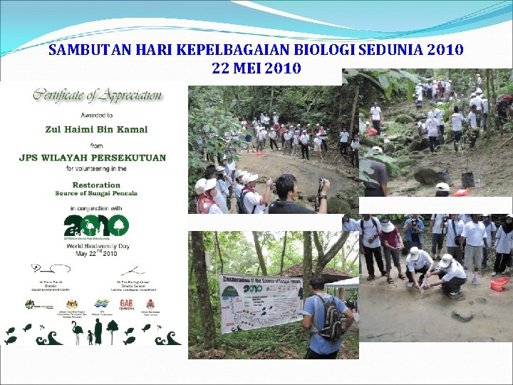 SAMBUTAN HARI KEPELBAGAIAN BIOLOGI SEDUNIA 2010 22 MEI 2010 