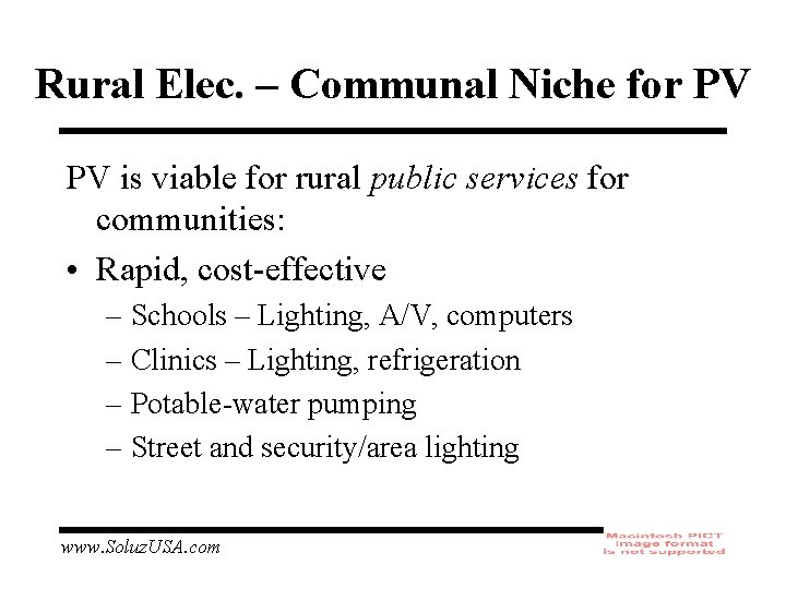 Rural Elec. – Communal Niche for PV PV is viable for rural public services