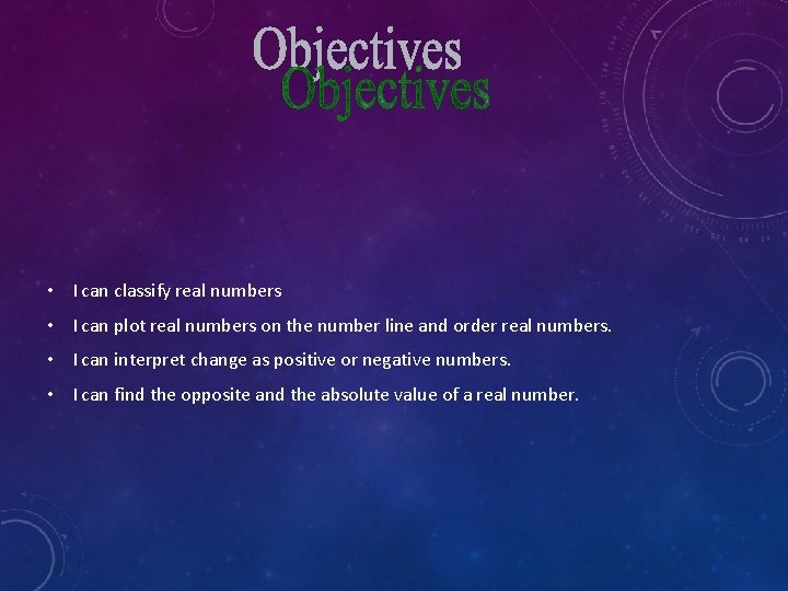  • I can classify real numbers • I can plot real numbers on