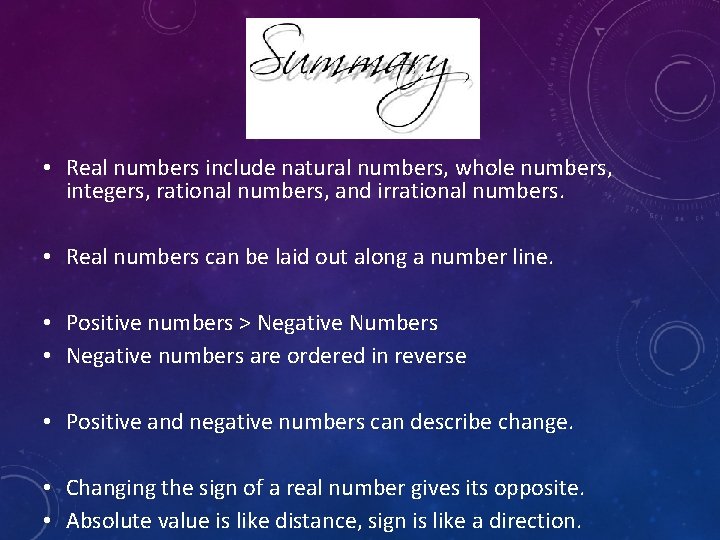  • Real numbers include natural numbers, whole numbers, integers, rational numbers, and irrational