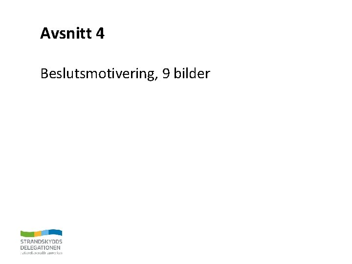 Avsnitt 4 Beslutsmotivering, 9 bilder 