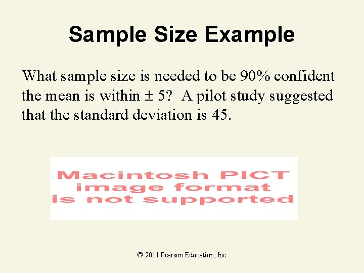Sample Size Example What sample size is needed to be 90% confident the mean