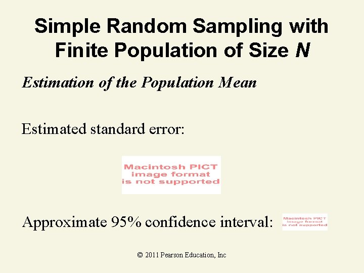 Simple Random Sampling with Finite Population of Size N Estimation of the Population Mean