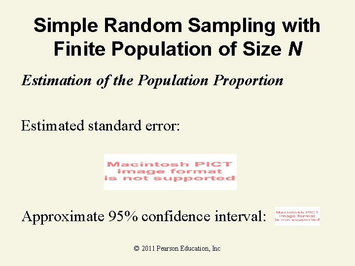 Simple Random Sampling with Finite Population of Size N Estimation of the Population Proportion