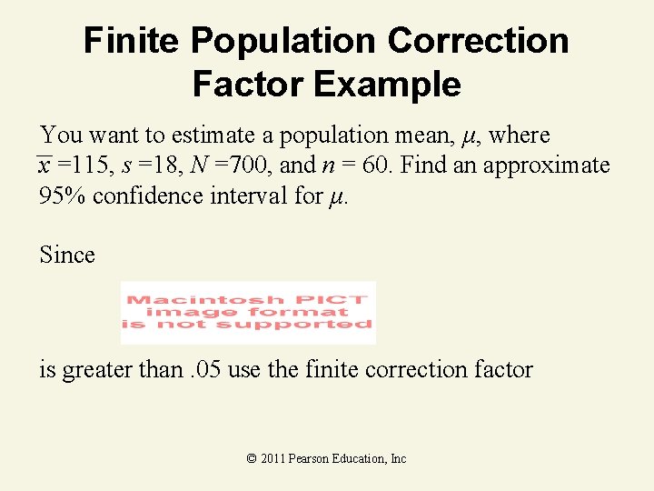 Finite Population Correction Factor Example You want to estimate a population mean, μ, where
