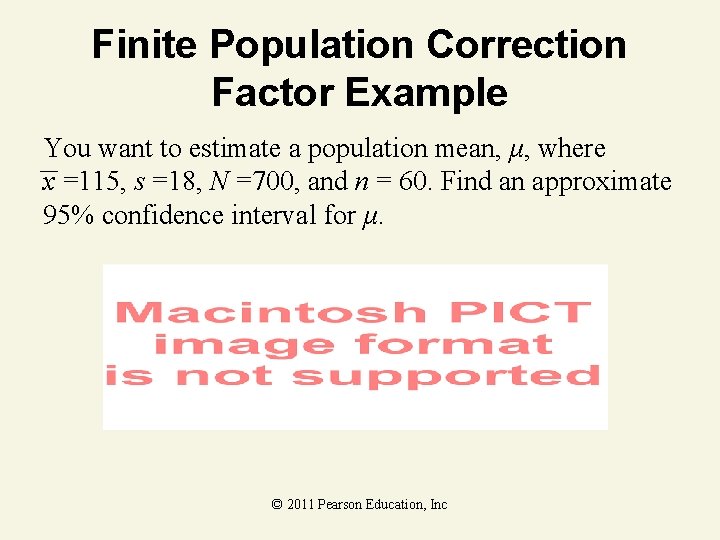 Finite Population Correction Factor Example You want to estimate a population mean, μ, where