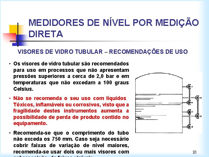 MEDIDORES DE NÍVEL POR MEDIÇÃO DIRETA VISORES DE VIDRO TUBULAR – RECOMENDAÇÕES DE USO