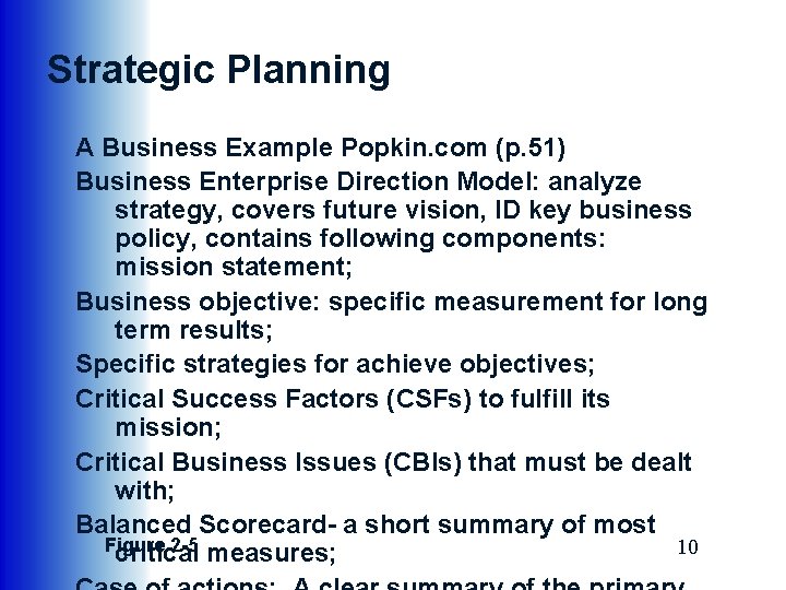 Strategic Planning A Business Example Popkin. com (p. 51) Business Enterprise Direction Model: analyze