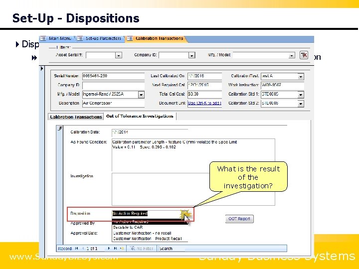 Set-Up - Dispositions 4 Dispositions are used to document the results of calibration failures