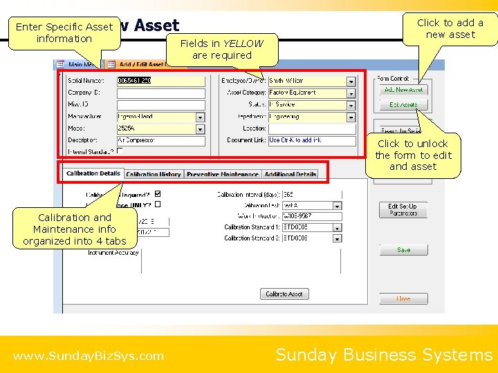 Create a New Asset Enter Specific Asset information Fields in YELLOW are required Click