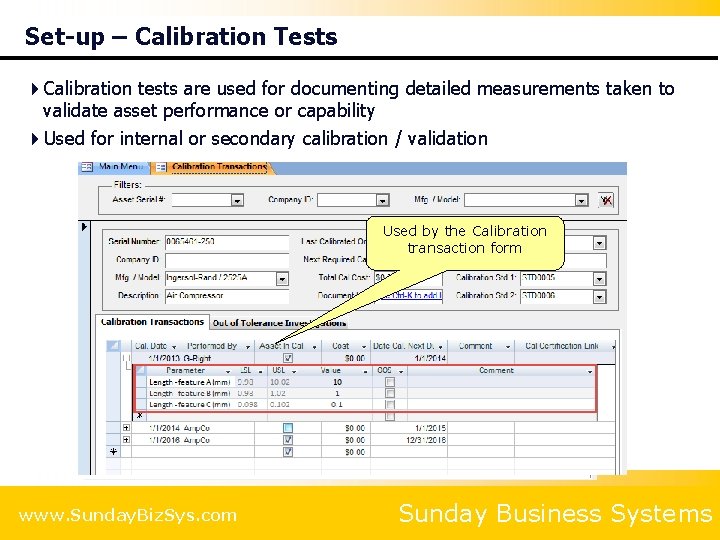 Set-up – Calibration Tests 4 Calibration tests are used for documenting detailed measurements taken