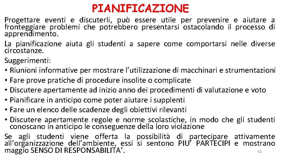 PIANIFICAZIONE Progettare eventi e discuterli, può essere utile per prevenire e aiutare a fronteggiare