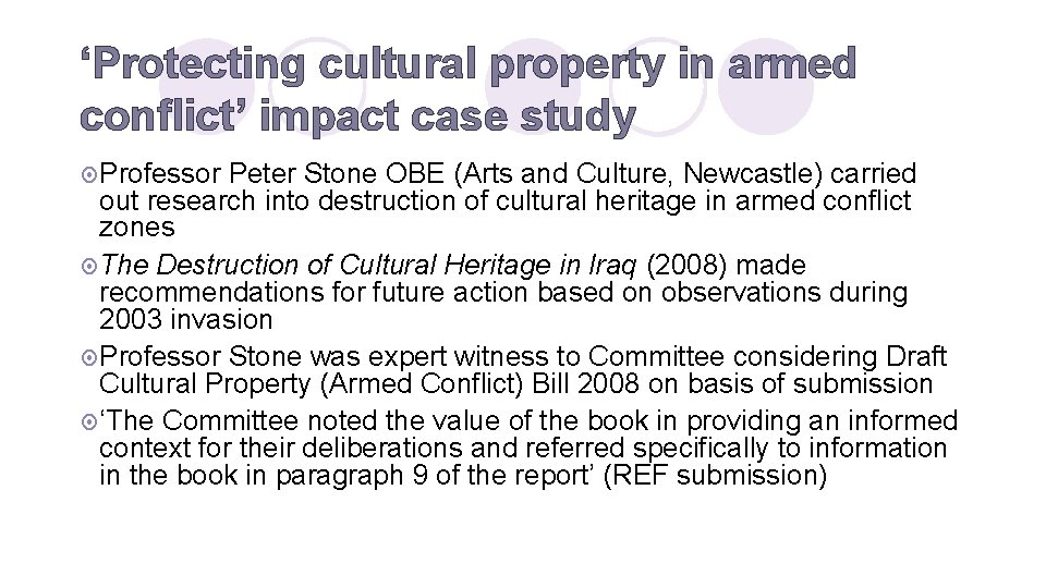 ‘Protecting cultural property in armed conflict’ impact case study ¤ Professor Peter Stone OBE