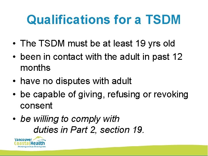 Qualifications for a TSDM • The TSDM must be at least 19 yrs old