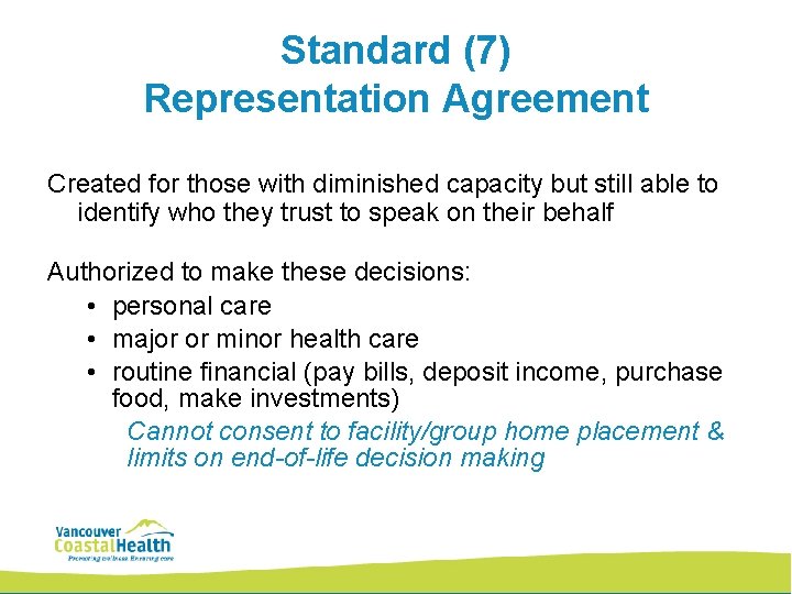 Standard (7) Representation Agreement Created for those with diminished capacity but still able to