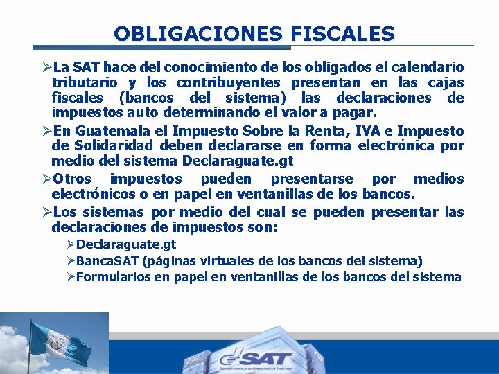 OBLIGACIONES FISCALES ØLa SAT hace del conocimiento de los obligados el calendario tributario y