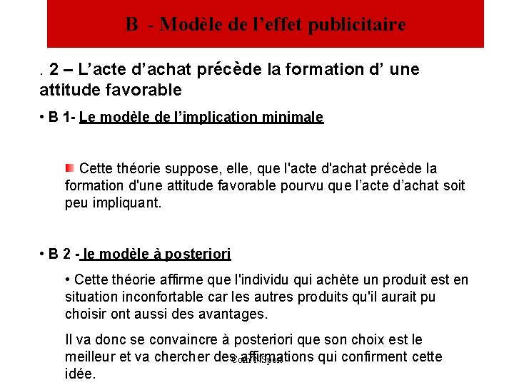 B - Modèle de l’effet publicitaire. 2 – L’acte d’achat précède la formation d’