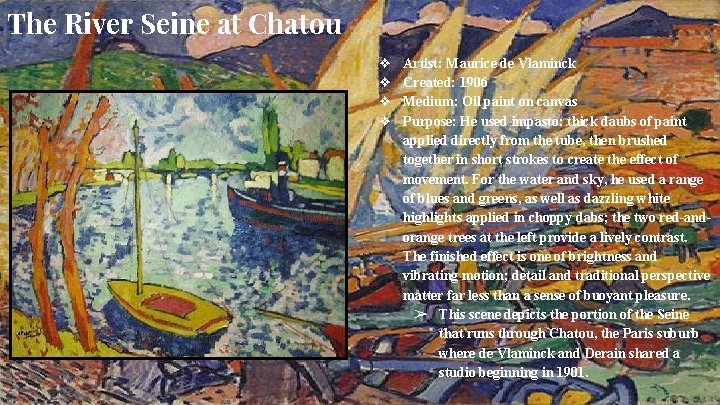 The River Seine at Chatou ❖ ❖ Artist: Maurice de Vlaminck Created: 1906 Medium: