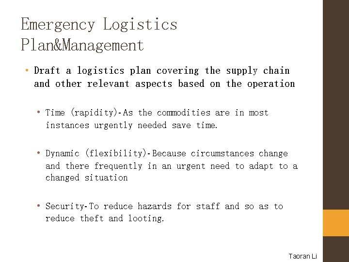 Emergency Logistics Plan&Management • Draft a logistics plan covering the supply chain and other