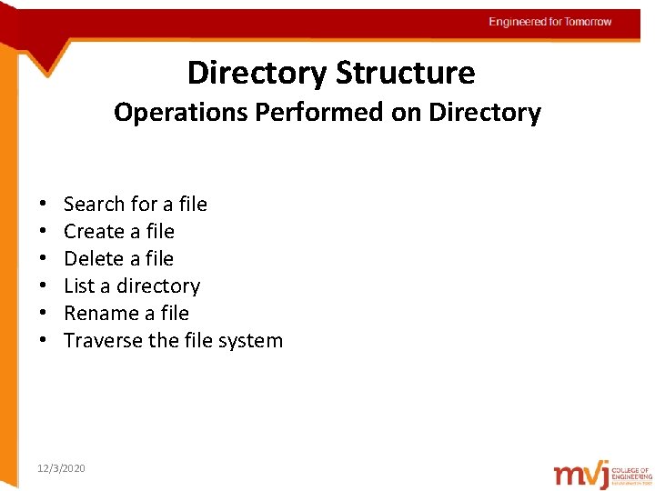 Engineered for Tomorrow Directory Structure Operations Performed on Directory Topic details • • •