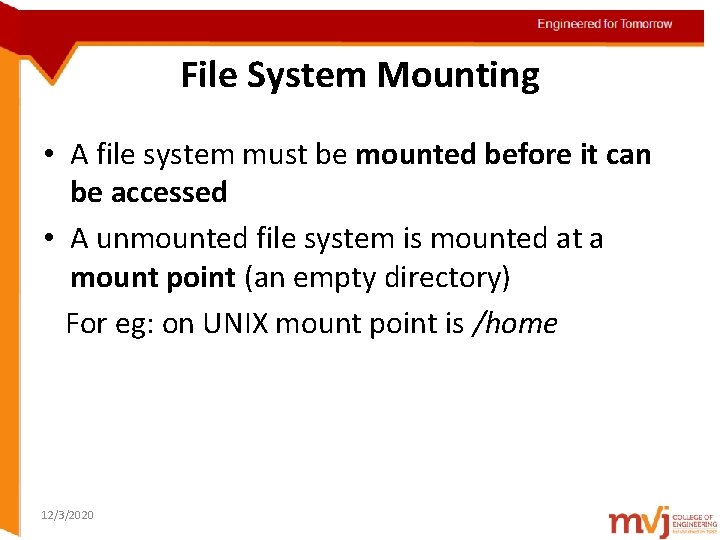 Engineered for Tomorrow File System Mounting Topic details • A file system must be