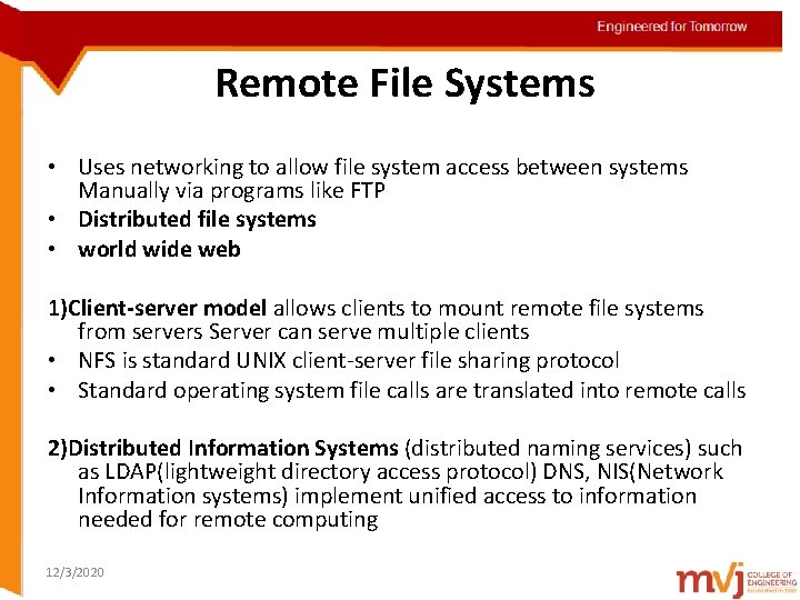 Engineered for Tomorrow Remote File Systems Topic details • Uses networking to allow file