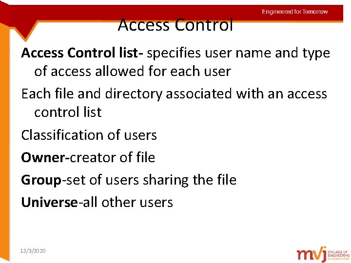 Engineered for Tomorrow Access Control list- specifies user name and type Topic details of